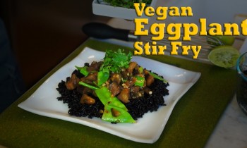 Eggplant Stir Fry with Forbidden Rice: Organic Vegan Recipe