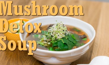 Mushroom Detox Soup